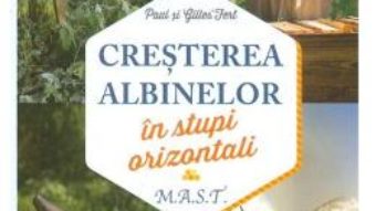 Cartea Cresterea albinelor in stupi orizontali – Paul Fert, Gilles Fert (download, pret, reducere)