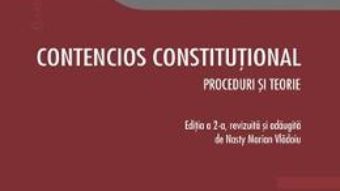 Cartea Contencios constitutional. Editia a 2-a. Proceduri si teorie – Ioan Muraru , Nasty Marian Vladoiu (download, pret, reducere)