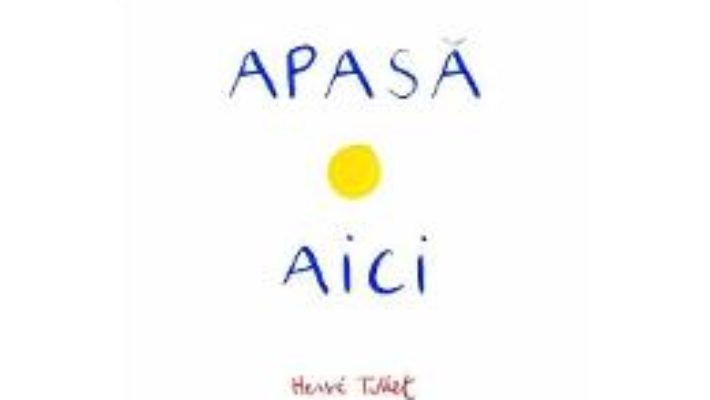 Cartea Apasa aici – Herve Tullet (download, pret, reducere)