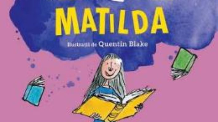 Cartea Matilda – Roald Dahl (download, pret, reducere)