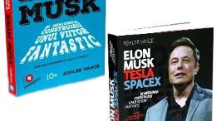 Cartea Pachet Elon Musk + Elon Musk pentru tinerii cititori – Ashlee Vance (download, pret, reducere)