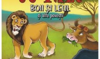 Cartea Povesti cu talc 6: Boii si leul si alte povesti (download, pret, reducere)