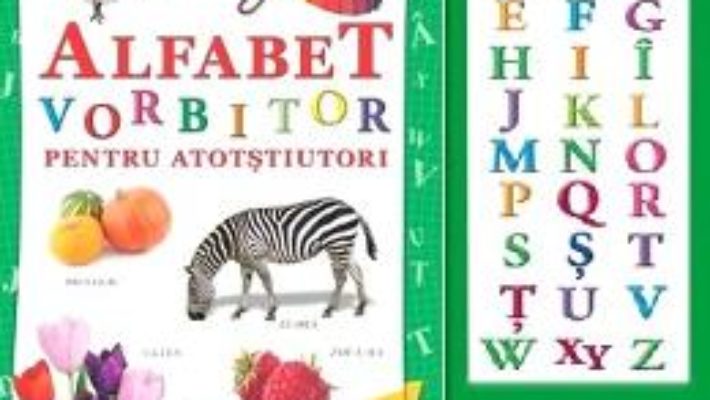 Cartea Alfabet vorbitor pentru atotstiutori (download, pret, reducere)