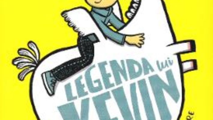 Cartea Legenda lui Kevin – Philip Reeve, Sarah McIntyre (download, pret, reducere)