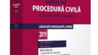 Cartea Codul de procedura civila si legislatie conexa ed.2019 (download, pret, reducere)