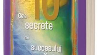 Cartea Cele 10 secrete ale succesului si pacii launtrice Ed.2 – Wayne W. Dyer (download, pret, reducere)