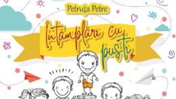 Cartea Intamplari cu pusti – Petruta Petre (download, pret, reducere)