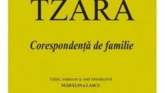 Cartea Corespondenta de familie – Tristan Tzara (download, pret, reducere)