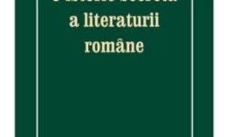 Cartea O istorie secreta a literaturii romane – Cornel Ungureanu (download, pret, reducere)