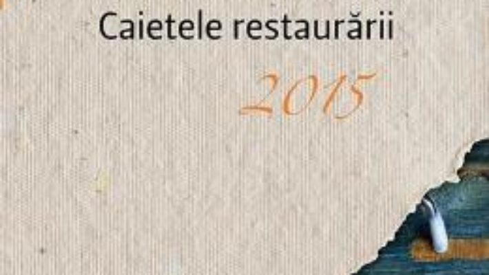 Cartea Caietele restaurarii 2015 (download, pret, reducere)