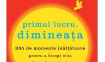 Cartea Primul lucru, dimineata – Osho (download, pret, reducere)