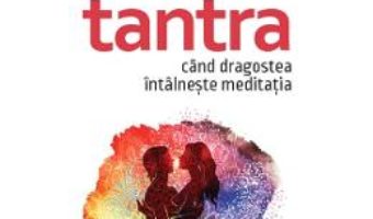 Cartea Transformare prin tantra – Osho (download, pret, reducere)