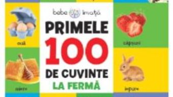 Cartea Primele 100 de cuvinte: La ferma (download, pret, reducere)