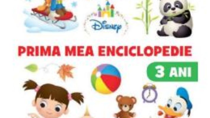 Cartea Disney. Prima mea enciclopedie 3 ani (download, pret, reducere)