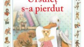 Cartea Ursulet s-a pierdut – Jane Hissey (download, pret, reducere)