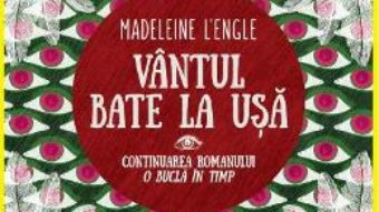 Cartea Vantul bate la usa – Madeleine L’Engle (download, pret, reducere)