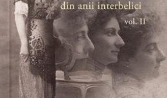 Cartea Alexandrina Cantacuzino si miscarea feminista din anii interbelici vol. 2 – Anemari Monica Negru (download, pret, reducere)