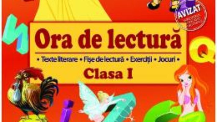 Cartea Ora de lectura – Clasa 1 – Roxana Toader, Monica Grozavu, Livia Zegheru (download, pret, reducere)