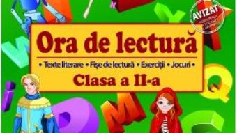 Cartea Ora de lectura – Clasa 2 – Roxana Toader, Monica Grozavu, Livia Zegheru (download, pret, reducere)