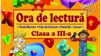 Cartea Ora de lectura – Clasa 3 – Roxana Toader, Monica Grozavu, Livia Zegheru (download, pret, reducere)