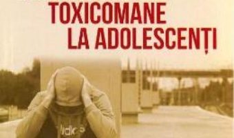 Cartea Aspecte psihosociale privind conduitele toxicomane la adolescenti – Tudor Gheorghe (download, pret, reducere)