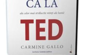 Cartea Audiobook. Vorbeste ca la Ted – Carmine Gallo (download, pret, reducere)