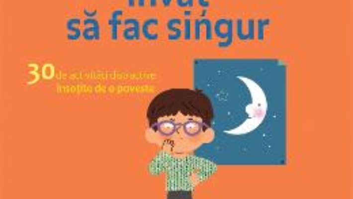 Cartea Montessori acasa. Invat sa fac singur – Delphine Gilles Cotte (download, pret, reducere)