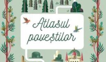 Cartea Atlasul povestilor (download, pret, reducere)