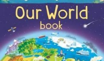 Cartea My Very First Book of Our World – Matthew Oldham (download, pret, reducere)