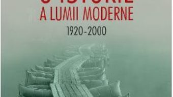 Cartea O istorie a lumii moderne 1920-2000 ed.3 – Paul Johnson (download, pret, reducere)