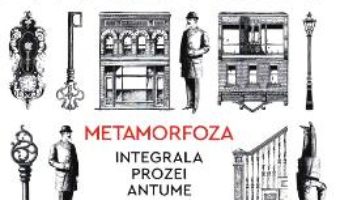 Cartea Metamorfoza – Franz Kafka (download, pret, reducere)