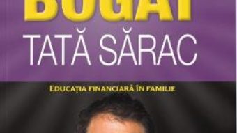 Cartea Tata bogat, tata sarac. Ed.5 – Robert T. Kiyosaki (download, pret, reducere)