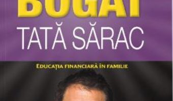 Cartea Tata bogat, tata sarac. Ed.5 – Robert T. Kiyosaki (download, pret, reducere)