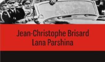 Cartea Moartea lui Hitler. Ancheta in dosarele secrete ale KGB – Jean-Christophe Brisard , Lana Parshina (download, pret, reducere)