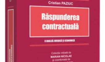 Cartea Raspunderea contractuala – Cristian Paziuc (download, pret, reducere)