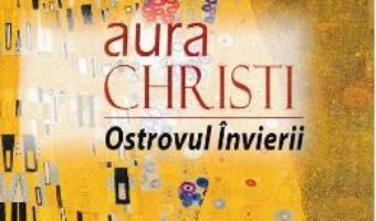 Cartea Ostrovul Invierii – Aura Christi (download, pret, reducere)