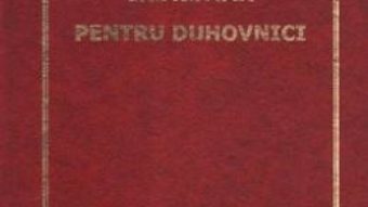 Cartea Indrumar pentru duhovnici (download, pret, reducere)