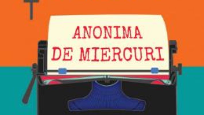 Cartea Anonima de miercuri – Rodica Ojog-Brasoveanu (download, pret, reducere)