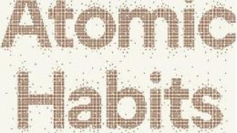 Cartea Atomic Habits – James Clear (download, pret, reducere)