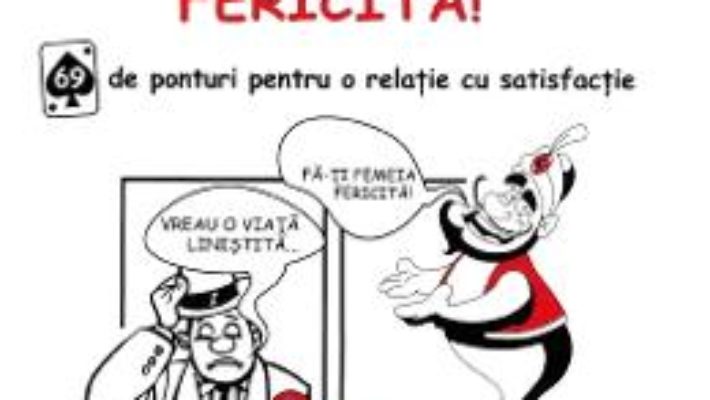 Cartea Vrei o viata linistita? Fa-ti femeia fericita! Ed.2 – Clara Toma (download, pret, reducere)