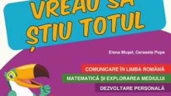 Cartea Caiet de vacanta – Clasa 2 – Vreau sa stiu totul – Elena Musel, Cerasela Popa (download, pret, reducere)