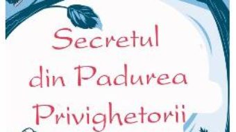 Cartea Secretul din Padurea Privighetorii – Lucy Strange (download, pret, reducere)