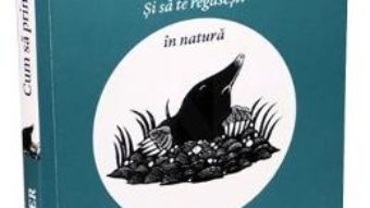 Cartea Cum sa prinzi o cartita si sa te regasesti in natura – Marc Hamer (download, pret, reducere)