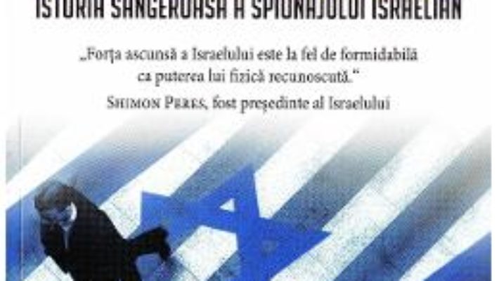 Cartea Mossad. Istoria sangeroasa a spionajului israelian – Michael Bar-Zohar, Nissim Mishal (download, pret, reducere)