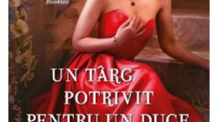 Cartea Un targ potrivit pentru un duce – Sarah MacLean (download, pret, reducere)