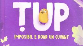 Cartea Tup. Imposibil e doar un cuvant – Alex Donovici (download, pret, reducere)