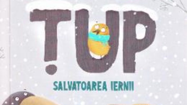 Cartea Tup. Salvatoarea iernii – Alex Donovici (download, pret, reducere)