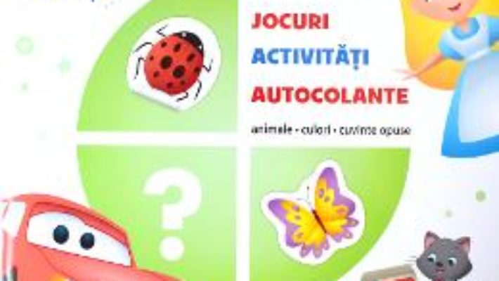 Cartea Disney. Jocuri, activitati, autocolante. Animale, culori, cuvinte opuse (download, pret, reducere)