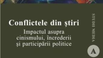 Cartea Conflictele din stiri – Madalina Botan (download, pret, reducere)