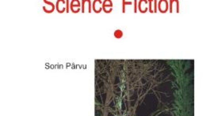 Cartea Science fiction – Sorin Parvu (download, pret, reducere)